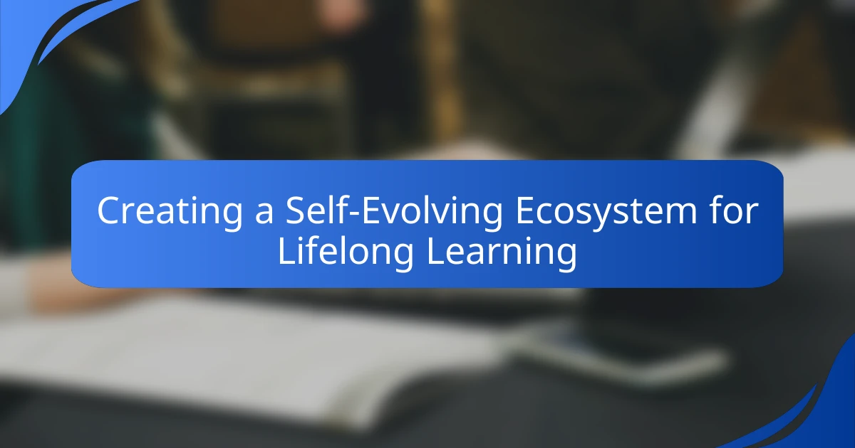 Creating a Self-Evolving Ecosystem for Lifelong Learning