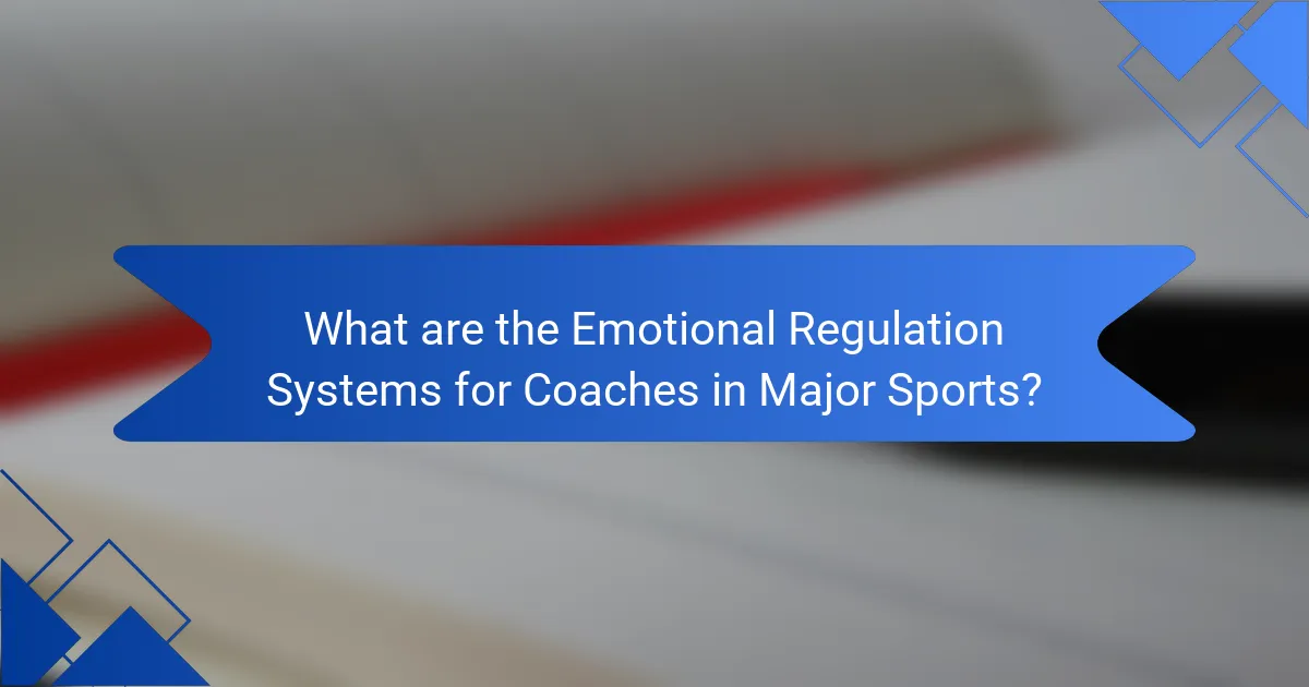 What are the Emotional Regulation Systems for Coaches in Major Sports?