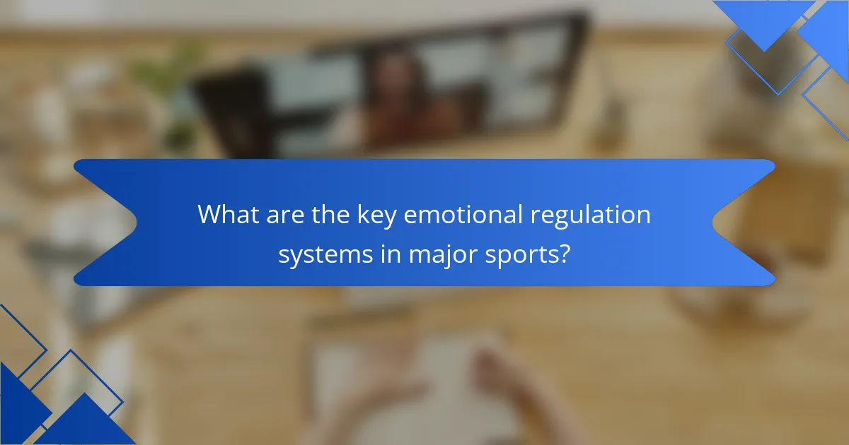 What are the key emotional regulation systems in major sports?