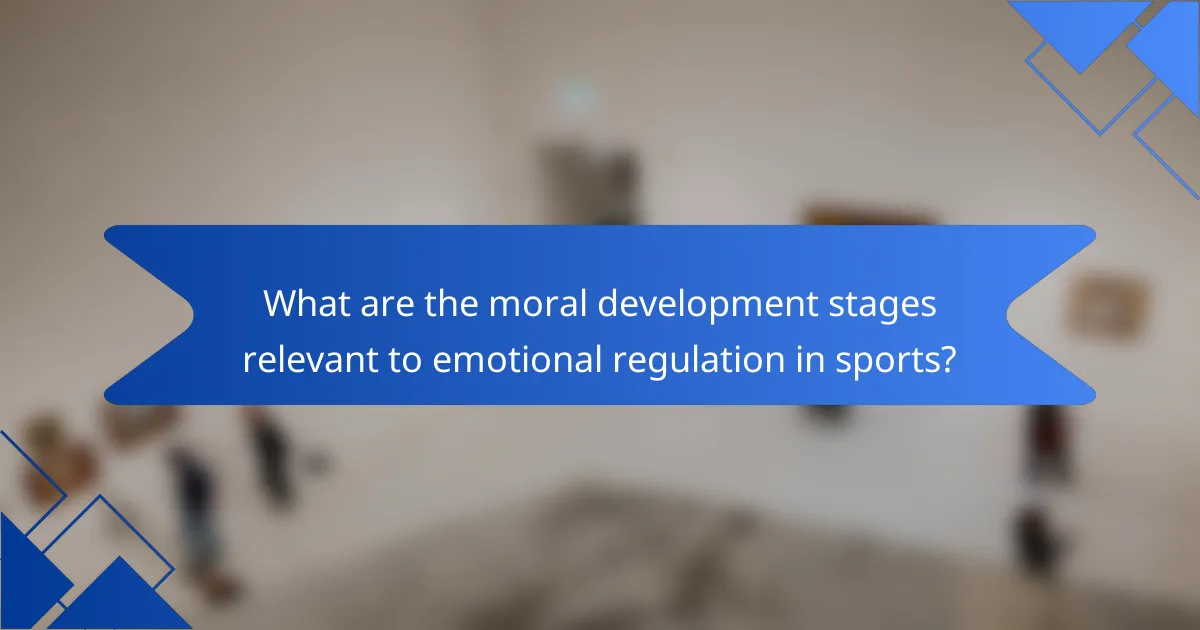 What are the moral development stages relevant to emotional regulation in sports?