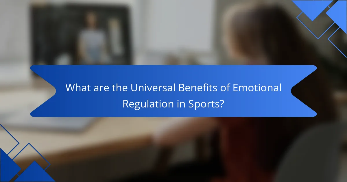 What are the Universal Benefits of Emotional Regulation in Sports?