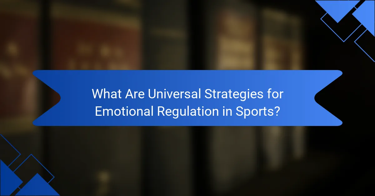 What Are Universal Strategies for Emotional Regulation in Sports?