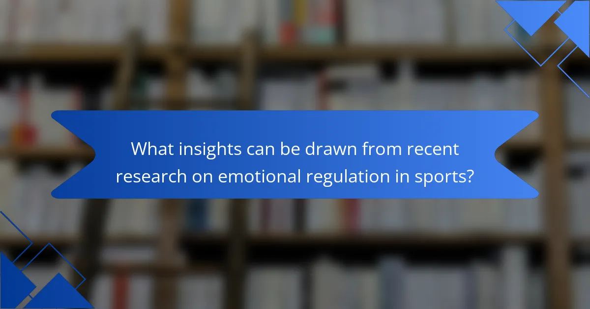 What insights can be drawn from recent research on emotional regulation in sports?