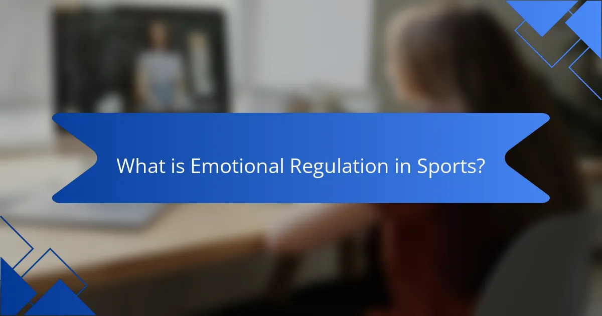 What is Emotional Regulation in Sports?