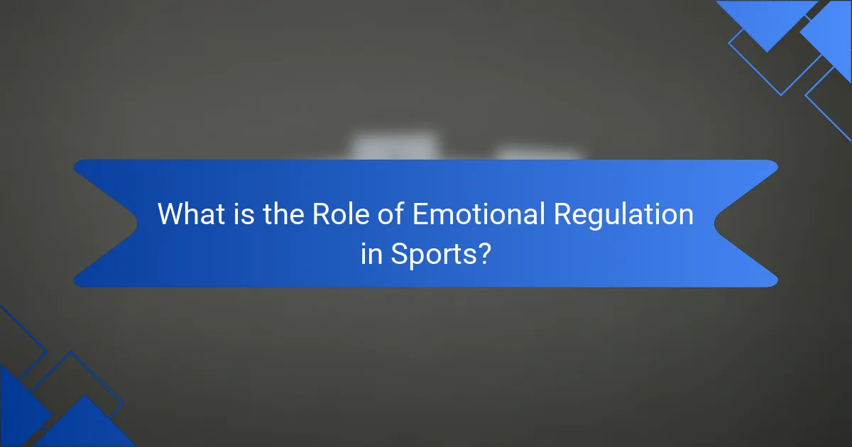 What is the Role of Emotional Regulation in Sports?