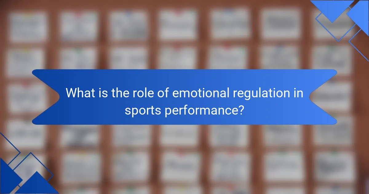 What is the role of emotional regulation in sports performance?