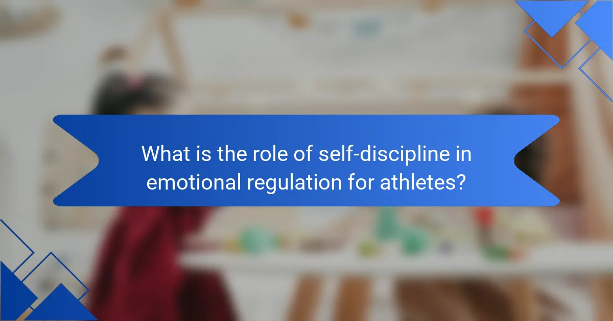 What is the role of self-discipline in emotional regulation for athletes?