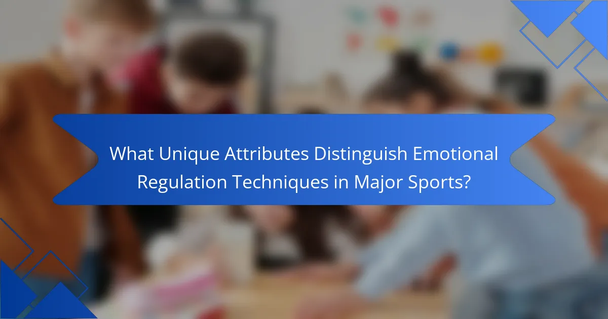 What Unique Attributes Distinguish Emotional Regulation Techniques in Major Sports?