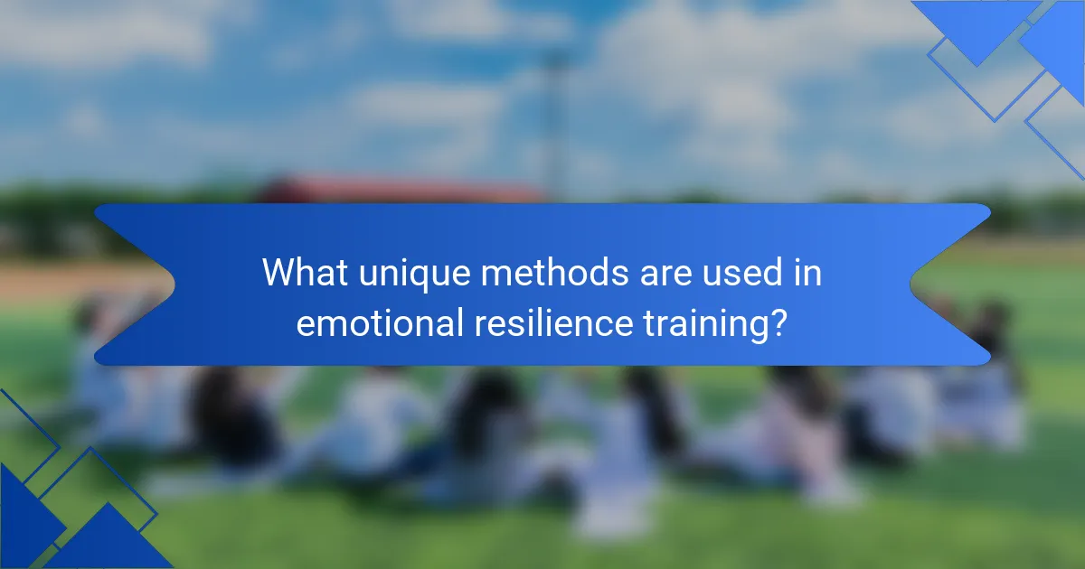 What unique methods are used in emotional resilience training?