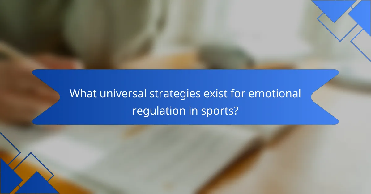 What universal strategies exist for emotional regulation in sports?