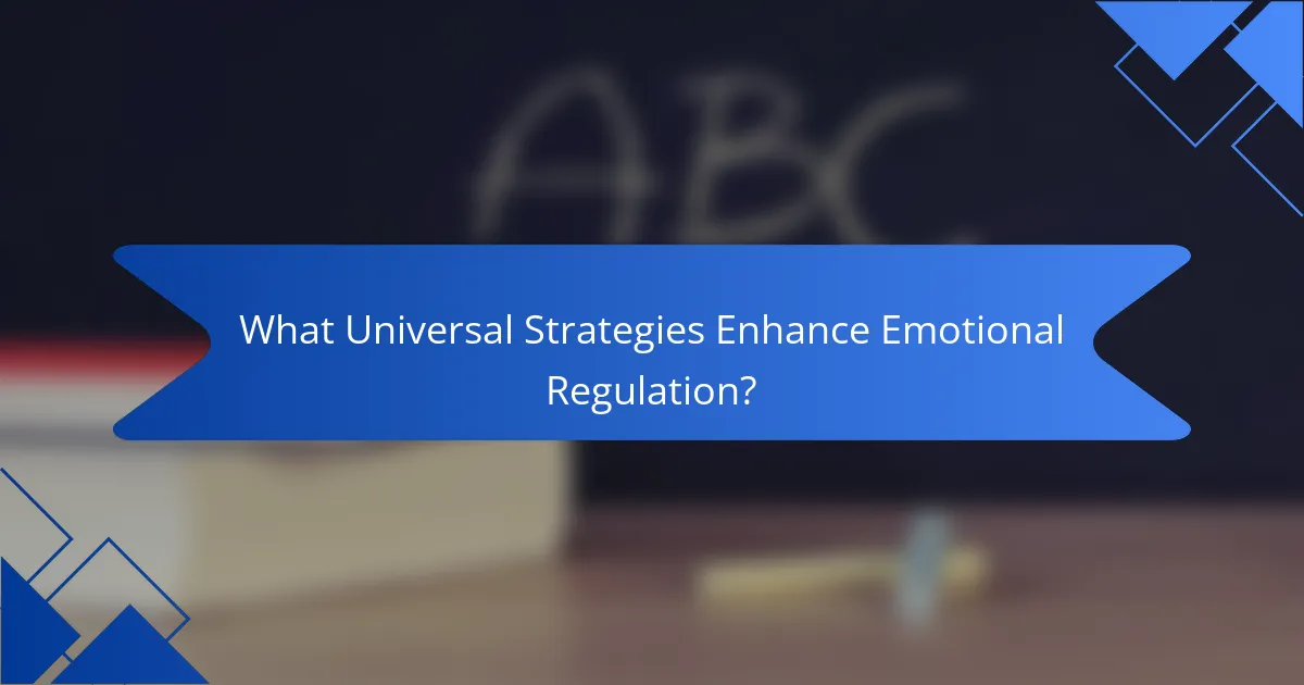 What Universal Strategies Enhance Emotional Regulation?